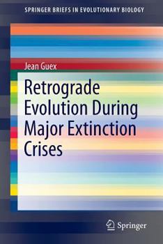 Paperback Retrograde Evolution During Major Extinction Crises Book