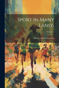 Paperback Sport in Many Lands; Volume 1 Book