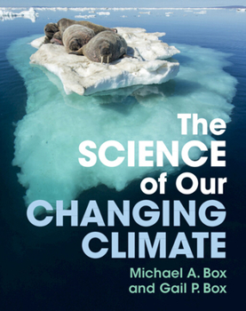 Hardcover The Science of Our Changing Climate Book