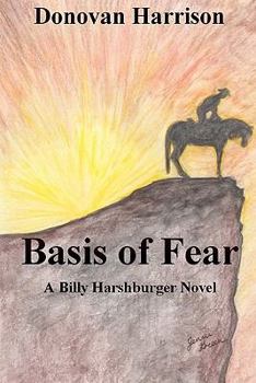 Paperback Basis of Fear: A Billy Harshburger Novel Book