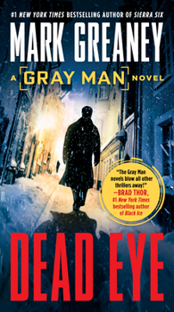 Dead Eye - Book #4 of the Gray Man