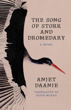 The Song of Stork and Dromedary: A Novel