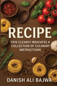 Paperback Recipe: This Clearly Indicates a Collection of Culinary Instructions Book
