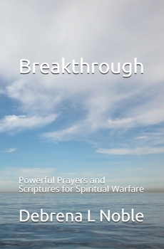 Paperback Breakthrough: Powerful Prayers and Scriptures for Spiritual Warfare Book