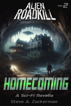Homecoming - Book #2 of the Alien Roadkill