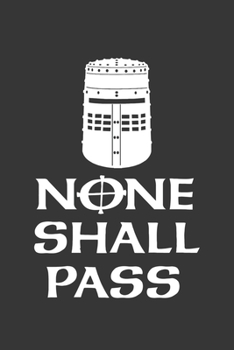 Paperback None Shall Pass Notebook: Lined Journal, 120 Pages, 6 x 9, Affordable Gift Journal Matte Finish Book