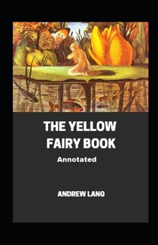 Paperback The Yellow Fairy Book Annotated Book