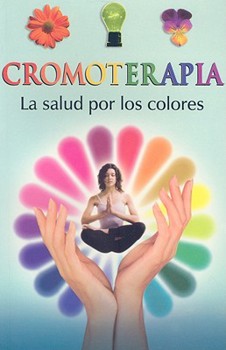 Paperback Cromoterapia: La Salud Por los Colores [Spanish] Book