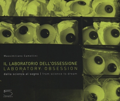 Hardcover Laboratory Obsession: Dalla Scienza Al Sogno from Science to Dream Book