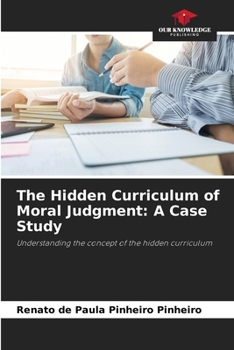 Paperback The Hidden Curriculum of Moral Judgment: A Case Study Book