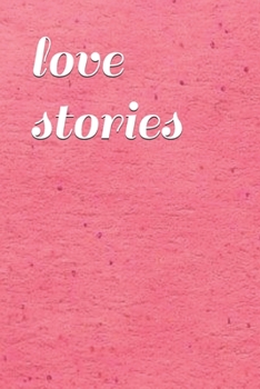 Paperback love stories: a diary to record love stories, blushes, crush for everyone. Book