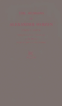 Hardcover The Memoirs of Alexander Herzen, Parts I and II Book