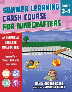 Paperback Summer Learning Crash Course for Minecrafters: Grades 3-4: Improve Core Subject Skills with Fun Activities Book