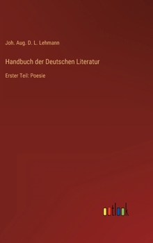Hardcover Handbuch der Deutschen Literatur: Erster Teil: Poesie [German] Book