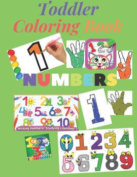 Paperback Toddler Coloring Book. Numbers Colors Shapes: Baby Activity Book for Kids: A perfect learning activity workbook for toddlers Book