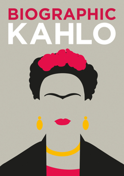 Hardcover Biographic: Kahlo Book