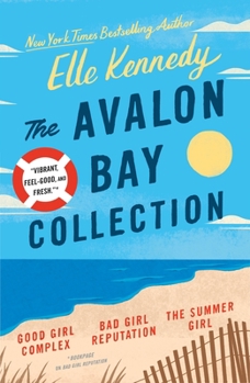 Hardcover The Avalon Bay Collection: Good Girl Complex, Bad Girl Reputation, the Summer Girl Book