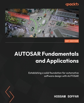 Paperback AUTOSAR Fundamentals and Applications: Establishing a solid foundation for automotive software design with AUTOSAR Book