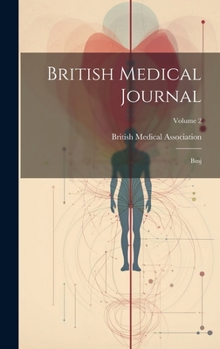 Hardcover British Medical Journal: Bmj; Volume 2 Book