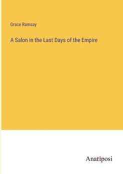 Paperback A Salon in the Last Days of the Empire Book