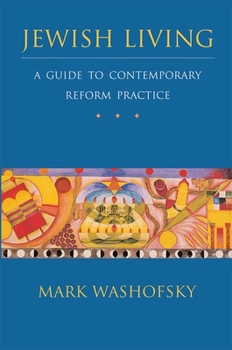 Hardcover Jewish Living: A Guide to Contemporary Reform Practice (Revised Edition) Book