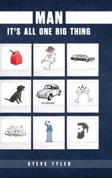 Man: It's all One Big Thing Clone