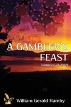 Paperback A Gambler's Feast: Summer of 1969 Book