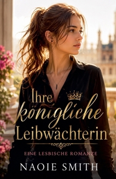 Paperback Ihre königliche Leibwächterin [German] Book