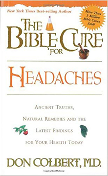 Paperback The Bible Cure for Headaches: Ancient Truths, Natural Remedies and the Latest Findings for Your Health Today Book