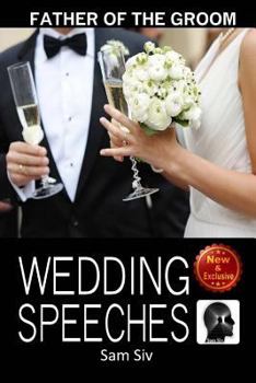 Paperback Wedding Speeches: Father Of The Groom: Sample Speeches to Help the Father of the Groom Give the Perfect Wedding Speech Book