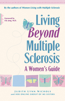 Hardcover Living Beyond Multiple Sclerosis: A Women's Guide Book