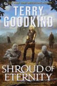 Hardcover Shroud of Eternity: Sister of Darkness: The Nicci Chronicles, Volume II Book
