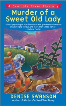 Murder of a Sweet Old Lady - Book #2 of the A Scumble River Mystery