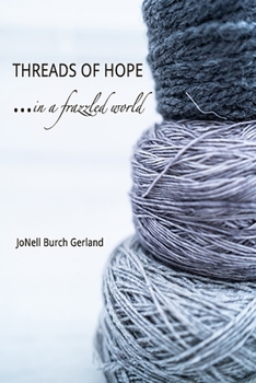 Paperback Threads of Hope... in a Frazzled World Book