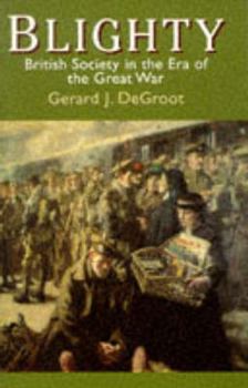 Paperback Blighty: British Society in the Era of the Great War Book