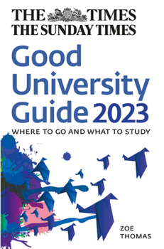 Paperback The Times Good University Guide 2023: Where to Go and What to Study Book