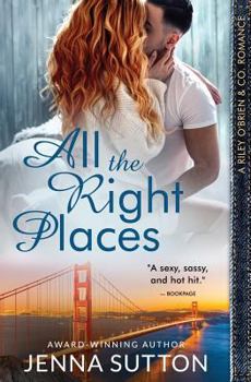 Paperback All the Right Places (Riley O'Brien & Co. #1) Book