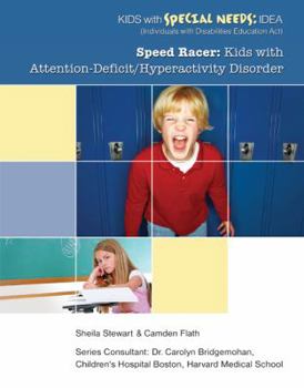 Library Binding Speed Racer: Kids with Attention-Deficit/Hyperactivity Disorder Book