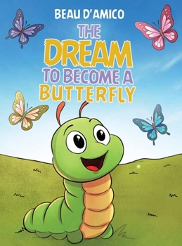 Hardcover The Dream To Become A Butterfly Book