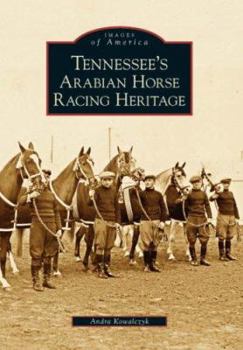 Paperback Tennessee's Arabian Horse Racing Heritage Book