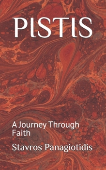 Paperback Pistis: A Journey Through Faith Book