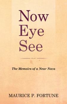 Paperback Now Eye See: The Memoirs of a Near Nova Book