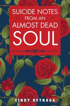 Hardcover Suicide Notes from an Almost Dead Soul Book