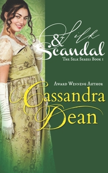 Paperback Silk & Scandal (The Silk Series Book 1): An Early Victorian Historical Romance Book