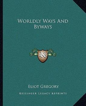 Worldly Ways and Byways
