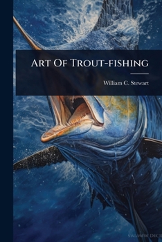 Paperback Art Of Trout-fishing Book