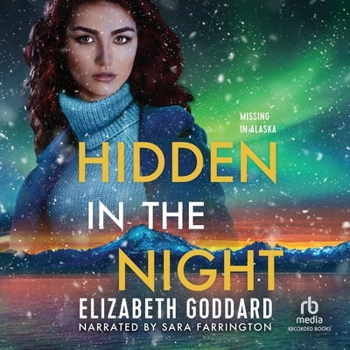 Hidden in the Night - Book #3 of the Missing in Alaska
