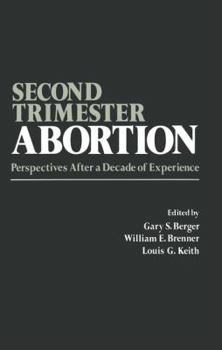 Second Trimester Abortion: Perspectives After a Decade of Experience