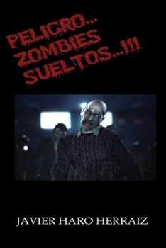 Paperback Peligro... Zombies Sueltos...!!! [Spanish] Book