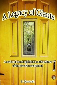 Paperback A Legacy of Giants: Contemplations on the Culture of the Five Percent Book